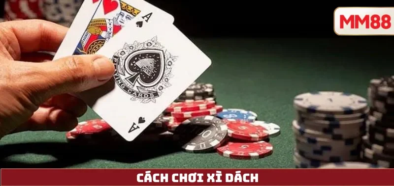 Cách Chơi Xì Dách