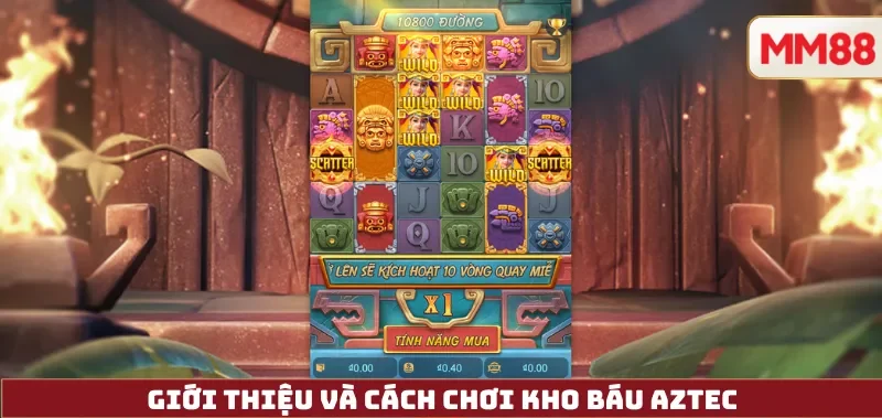 Kho Báu Aztec – Review Chi Tiết Game Slot Chủ Đề Thần Thoại Nam Mỹ 3 Giới thiệu và cách chơi kho báu aztec